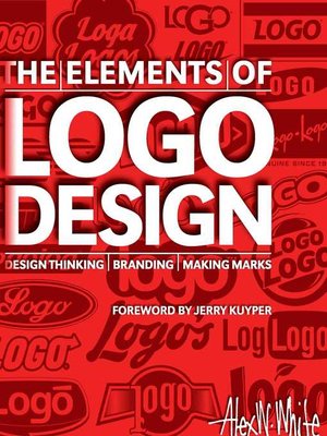 cover image of The Elements of Logo Design: Design Thinking, Branding, Making Marks